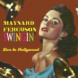 Maynard Ferguson - Swingin' Live In Hollywood '2011