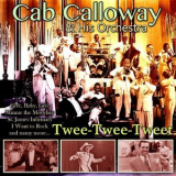 Cab Calloway - Twee Twee Tweet '2018