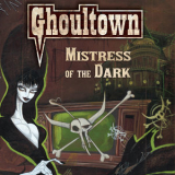 Ghoultown - Mistress Of The Dark '2009