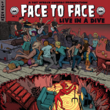 Face To Face - Live In A Dive '2019