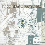 Face To Face - Reactionary '2000