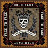 Face To Face - Hold Fast (Acoustic Sessions) '2018