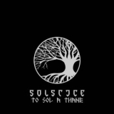 Solstice - To Sol A Thane '2016