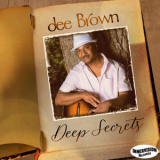 Dee Brown - Deep Secrets '2021