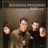 Breaking Benjamin - Rain 2005 '2005