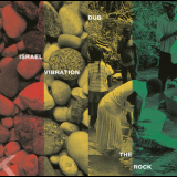 Israel Vibration - Dub The Rock '1995