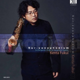 Kenta Fukui, Takuya Tanaka - Sur-Saxophonism Contemporary Works For Saxophone Quartet '2021