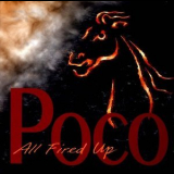 Poco - All Fired Up '2013