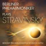 Berliner Philharmoniker & Sir Simon Rattle - Berliner Philharmoniker Plays Stravinsky '2019