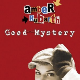 Amber Rubarth - Good Mystery '2009