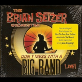 Brian Setzer Orchestra - Don't Mess With A Big Band '2010