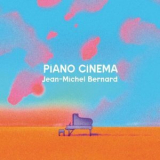 Jean-Michel Bernard - Piano Cinema '2022