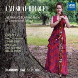 Shannon Lowe - A Musical Bouquet - Old, New and Borrowed Works for Bassoon and Strings '2020