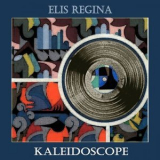 Elis Regina - Kaleidoscope '2019