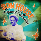 Son House - Legend Collection '2014