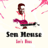 Son House - Son's Blues (Remastered) '2015