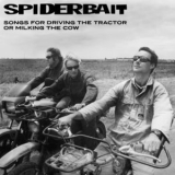 Spiderbait - Songs For Driving The Tractor Or Milking The Cows '2021