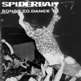 Spiderbait - Songs To Dance To '2021