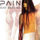 Pain - Just Hate Me (CDS) '2002