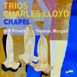 Charles Lloyd - Trios: Chapel '2022