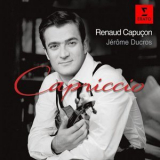 Renaud Capucon & Jerome Ducros - Capriccio: Virtuoso Pieces for Violin & Piano '2007