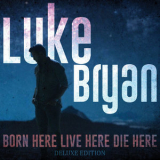 Luke Bryan - Born Here Live Here Die Here '2020