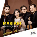 Mariani Klavierquartett - Idee fixe, Vol. 1 '2017