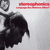 Stereophonics - Language. Sex. Violence. Other? '2017