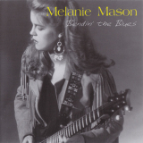 Melanie Mason - Bendin' The Blues '2001