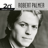 Robert Palmer - 20th Century Masters: The Millennium Collection: The Best Of '1999