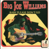Big Joe Williams - Baby Please Dont Go '1994