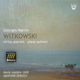 Quatuor Debussy - Witkowski - Quatuor & Quintette Pour Piano '2006