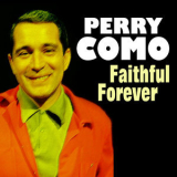 Perry Como - Faithful Forever '2014