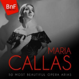 Maria Callas - Maria Callas: 50 Most Beautiful Opera Arias '2015