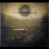 Dead Man's Hill - Songs From The Forthcoming Apocalypse '2008