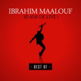 Ibrahim Maalouf - 10 ans de live ! (Best Of) '2016
