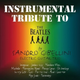 Sandro Gibellini Trio - Instrumental Tribute to the Beatles '2017