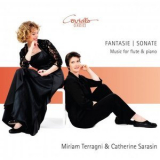 Miriam Terragni & Catherine Sarasin - Fantasie & Sonate - Music for Flute & Piano '2017
