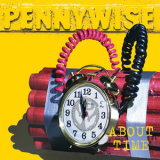 Pennywise - About Time (2005 Remaster) '1995