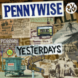 Pennywise - Yesterdays (Deluxe Edition) '2014