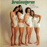 Brainstorm (3) - Smile A While '1972