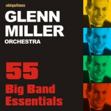 Glenn Miller - 55 Big Band Essentials '2013
