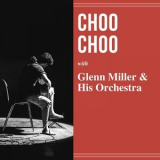 Glenn Miller - Choo Choo '2011
