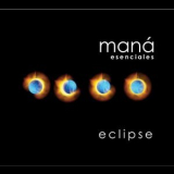 Mana - Esenciales Eclipse '2003