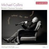 Michael Collins & Michael McHale - British Clarinet Sonatas, Volume 1 '2012