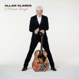 Allan Clarke - I'll Never Forget '2023