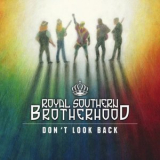 Royal Southern Brotherhood - Don't Look Back '2015