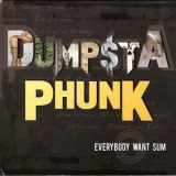 Dumpstaphunk - Everybody Want Sum '2011