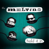 Melvins - Hold It In '2014