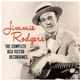 Jimmie Rodgers - The Complete RCA Victor Recordings '2019